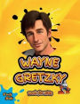 Wayne Gretzky Book for Kids: The biography of the greatest Ice Hockey player of all time for kids, colored pages, Illustrations and activities.