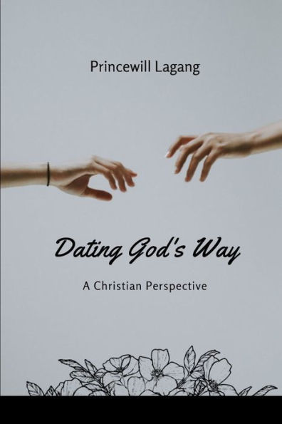 Dating God's Way: A Christian Perspective
