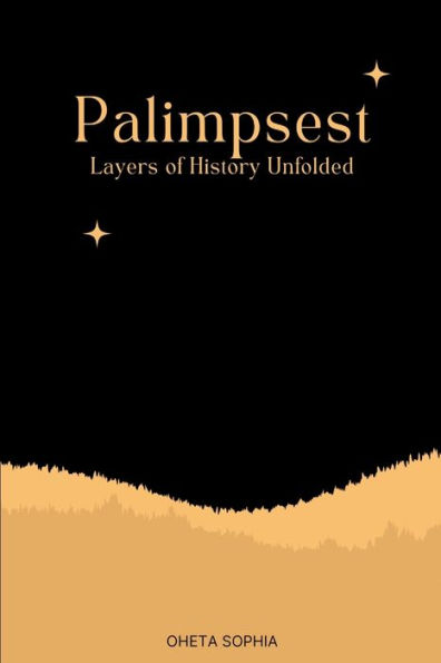 Palimpsest: Layers of History Unfolded