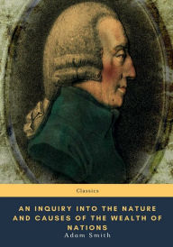 Title: An Inquiry into the Nature and Causes of the Wealth of Nations, Author: Adam Smith