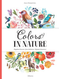 Title: Colors in Nature, Author: Stepanka Sekaninova