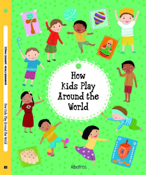 How Kids Play Around the World