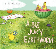 Title: A Big Juicy Earthworm, Author: Katarina Macurova