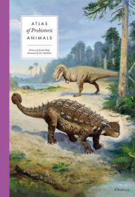 Title: Atlas of Prehistoric Animals, Author: Radek Maly