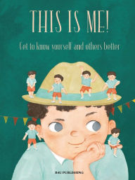 Title: This Is Me!: Getting to Know Your Emotions, Author: Helena Harastova