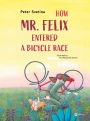 How Mr. Felix Entered a Bicycle Race