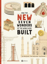 Title: How the New Seven Wonders of the World Were Built, Author: Jiri Bartunek