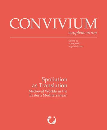 Spoliation as Translation: Medieval Worlds of the Eastern Mediterranean