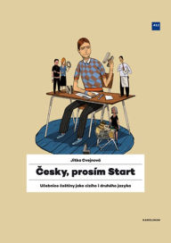 Title: Cesky, Prosím Start: Czech for Foreigners, Author: Jitka Cvejnová