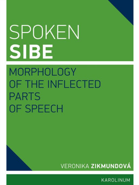 Spoken Sibe: Morphology of the Inflected Parts of Speech