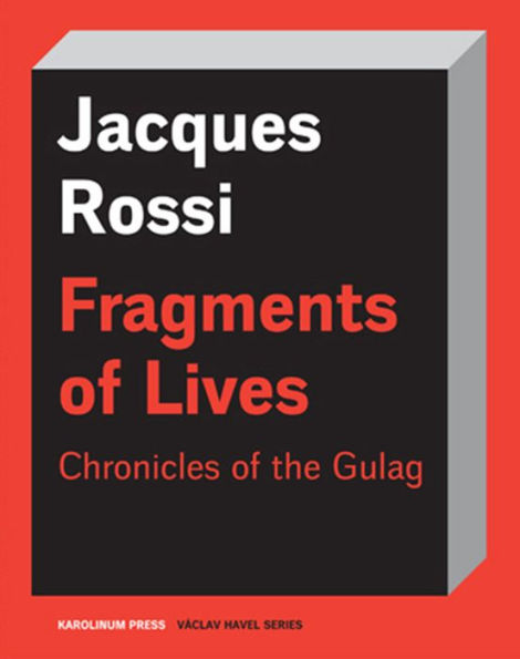 Fragments of Lives: Chronicles the Gulag