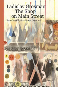 Pdf books free download The Shop on Main Street by Ladislav Grosman, Iris Urwin Lewitova in English 9788024640228 