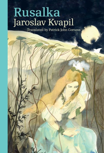 Rusalka: A Lyrical Fairy-tale Three Acts