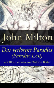 Title: Das verlorene Paradies (Paradise Lost) mit Illustrationen von William Blake, Author: John Milton