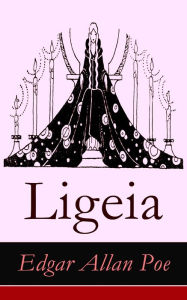 Title: Ligeia: Eine mystische Erzählung (Reinkarnation und Metaphysik), Author: Edgar Allan Poe