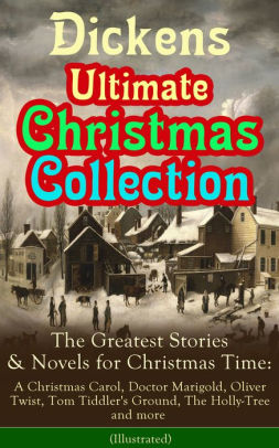 dickens ultimate christmas collection the greatest stories novels for christmas time a christmas - Best Christmas Novels dickens ultimate christmas collection the greatest stories novels for christmas time a christmas - Best Christmas Novels
