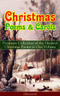 Christmas Poems & Carols - Premium Collection of the Greatest Christmas Poems in One Volume (Illustrated): Silent Night, Ring Out Wild Bells, The Three Kings, Old Santa Claus, Christmas At Sea, Angels from the Realms of Glory, A Christmas Ghost Story, Boa