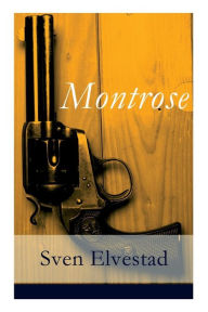 Title: Montrose, Author: Sven Elvestad
