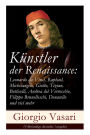 Künstler der Renaissance: Leonardo da Vinci, Raphael, Michelangelo, Giotto, Tizian, Botticelli, Andrea del Verrocchio, Filippo Brunelleschi, Donatello und viel mehr