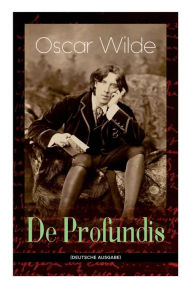 Title: De Profundis: Metaphysische Schriften & Briefe aus dem Gefängnis, Author: Oscar Wilde