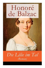 Title: Die Lilie im Tal (Roman), Author: René Schickele