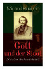 Gott und der Staat (Klassiker des Anarchismus)