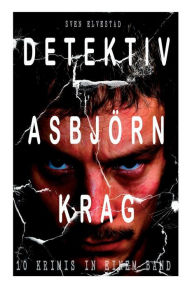 Title: Detektiv Asbjörn Krag (10 Krimis in einem Band), Author: Sven Elvestad