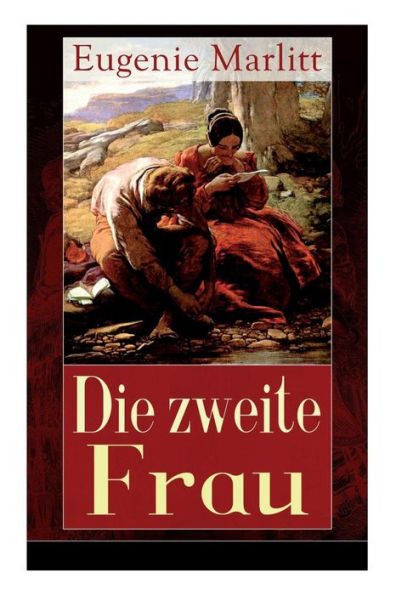 Die zweite Frau: Ein Liebesroman aus der Feder der berühmten Bestseller-Autorin von Das Geheimnis der alten Mamsell, Amtmanns Magd und Reichsgräfin Gisela