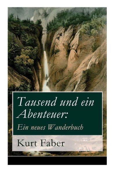 Tausend und Ein Abenteuer: neues Wanderbuch