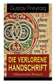 Title: Die verlorene Handschrift (Historischer Roman): Band 1 bis 5, Author: Gustav Freytag