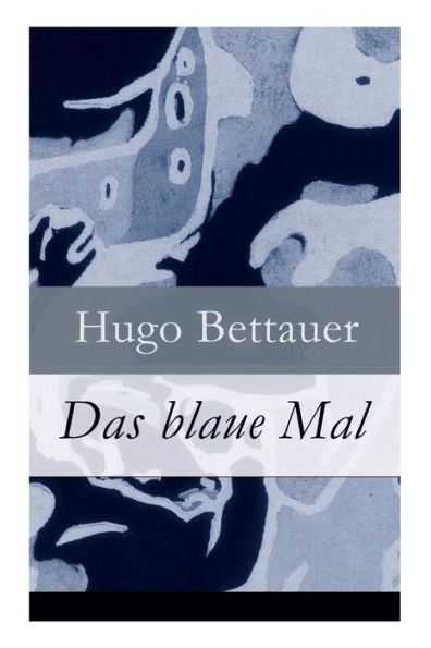 Das blaue Mal: Der Roman eines Ausgestoßenen: eine Geschichte mit sozialem Engagement