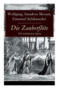 Title: Die Zauberflï¿½te - Die beliebtesten Opern, Author: Wolfgang Amadeus Mozart