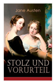 Title: Stolz & Vorurteil: Klassiker der Weltliteratur, Author: Jane Austen