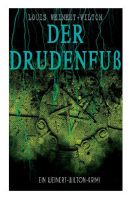 Title: Der Drudenfuß (Ein Weinert-Wilton-Krimi), Author: Louis Weinert-Wilton