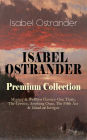 ISABEL OSTRANDER Premium Collection - Mystery & Western Classics: One Thirty, The Crevice, Anything Once, The Fifth Ace & Island of Intrigue