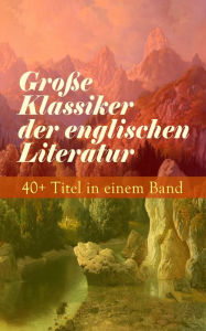 Title: Große Klassiker der englischen Literatur: 40+ Titel in einem Band: Sturmhöhe, Sherlock Holmes, Stolz und Vorurteil, Das Herz der Finsternis, Moby-Dick, David Copperfield, Jane Eyre, Alice im Wunderland, Jahrmarkt der Eitelkeit, Adam Bede, Robinson Crusoe,, Author: Charles Dickens