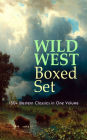 WILD WEST Boxed Set: 150+ Western Classics in One Volume: Cowboy Adventures, Yukon & Oregon Trail Tales, Famous Outlaw Classics, Gold Rush Adventures & more (Including Riders of the Purple Sage, The Night Horseman, The Last of the Mohicans, Rimrock Trail.