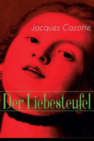 Title: Der Liebesteufel: Klassiker der Fantastik, Author: Jacques Cazotte