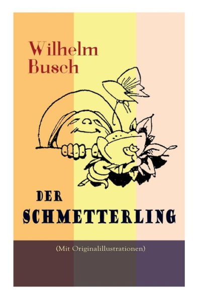 Der Schmetterling (Mit Originalillustrationen)