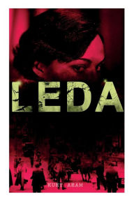 Title: LEDA: Roman aus dem nahen Osten, Author: Kurt Aram