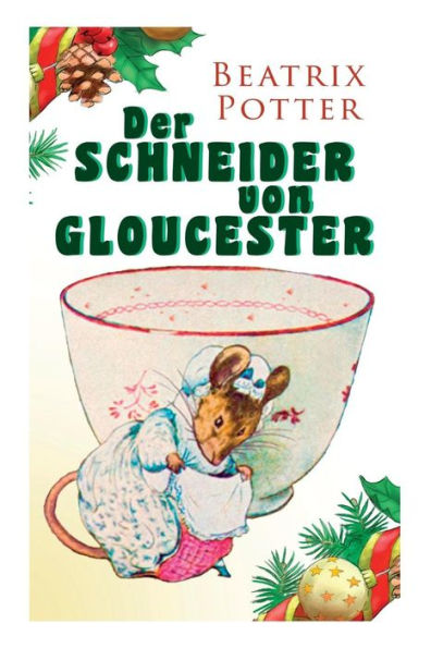 Der Schneider von Gloucester: Weihnachts-Klassiker mit Originalillustrationen