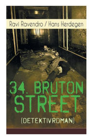 Title: 34. Bruton Street (Detektivroman): Krimi-Klassiker, Author: Ravi Ravendro