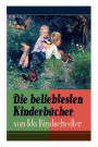 Die beliebtesten Kinderbücher von Ida Bindschedler: Die Leuenhofer + Die Turnachkinder im Sommer + Die Turnachkinder im Winter