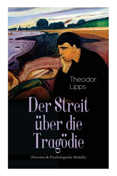 Der Streit über die Tragödie (Theorien & Psychologische Modelle): Die "Resignation" des tragischen Helden; Die "poetische Gerechtigkeit" Tragödie und ernstes Schauspiel; Die Bestrafung der Bösen und die Macht des Guten Die poetische Motivierung