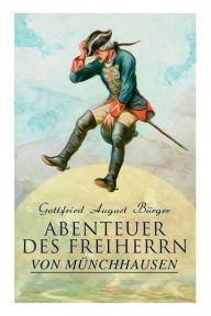 Title: Abenteuer des Freiherrn von Münchhausen, Author: Gottfried August Bürger