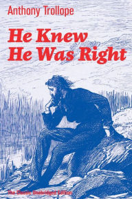 Title: He Knew He Was Right (The Classic Unabridged Edition): Psychological Novel, Author: Anthony Trollope