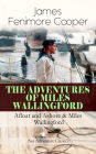 THE ADVENTURES OF MILES WALLINGFORD: Afloat and Ashore & Miles Wallingford (Sea Adventure Classics): Autobiographical Novels