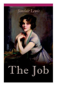 Title: THE Job: The Struggles of an Unconventional Woman in a Man's World, Author: Sinclair Lewis
