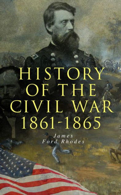 A History of the Civil War by James Ford Rhodes, Paperback | Barnes ...