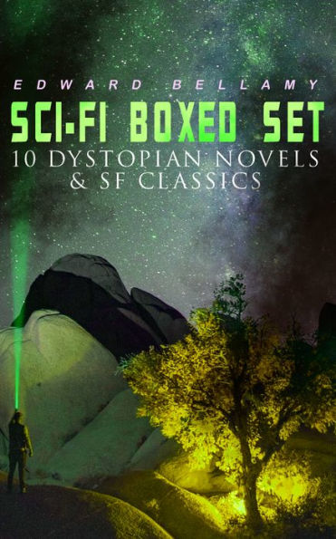 Sci-Fi Boxed Set: 10 Dystopian Novels & SF Classics: Utopian & Science Fiction Novels and Stories: Looking Backward, Equality, Dr. Heidenhoff's Process, Miss Ludington's Sister, The Blindman's World, With The Eyes Shut, To Whom This May Come.